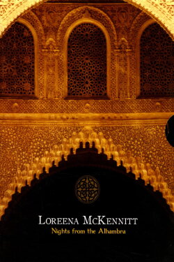 Loreena McKennitt: Nights from the Alhambra (2007) Loreena McKennitt: Nights from the Alhambra (2007)