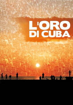 L'oro di Cuba (2009)