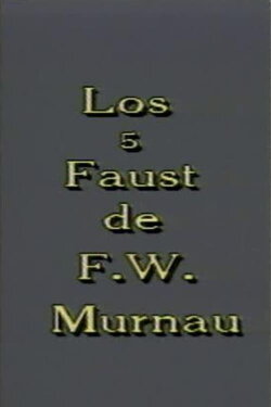 Los 5 Faust de F. W. Murnau (2002) Los 5 Faust de F. W. Murnau (2002)