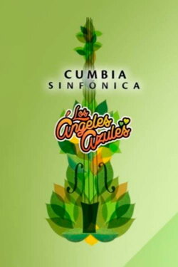 Los Ángeles Azules: Cumbia Sinfónica (2014) Los Ángeles Azules: Cumbia Sinfónica (2014)