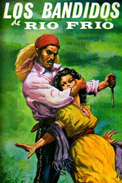 Los bandidos de Río Frío (1956) Los bandidos de Río Frío (1956)