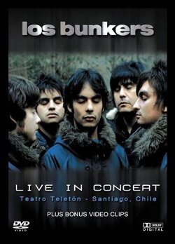 Los Bunkers: Live in Concert (2006) Los Bunkers: Live in Concert (2006)