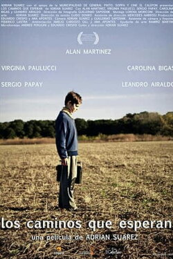 Los caminos que esperan (2010) Los caminos que esperan (2010)