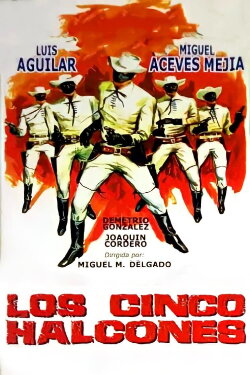 Los cinco halcones (1962) Los cinco halcones (1962)