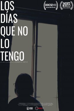 Los Días Que No Lo Tengo (2022) Los Días Que No Lo Tengo (2022)
