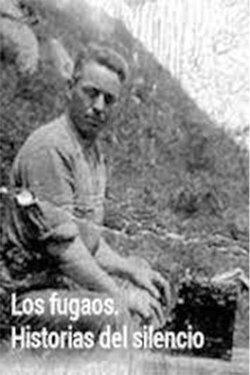 Los Fugaos. Historias del silencio (2009) Los Fugaos. Historias del silencio (2009)