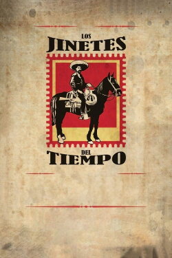 Los jinetes del tiempo (2017) Los jinetes del tiempo (2017)