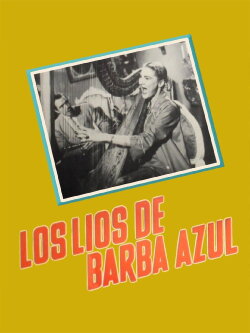 Los líos de Barba Azul (1955) Los líos de Barba Azul (1955)