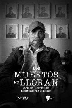 Los Muertos No Lloran (2022) Los Muertos No Lloran (2022)