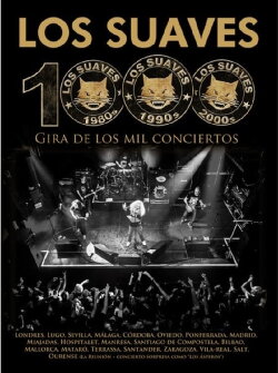 Los Suaves - Gira de Los 1000 Conciertos (2013) Los Suaves - Gira de Los 1000 Conciertos (2013)