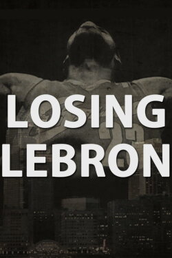 Losing LeBron (2014) Losing LeBron (2014)