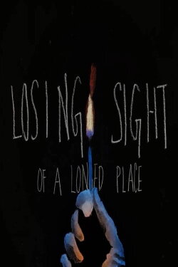 Losing Sight of a Longed Place (2017) Losing Sight of a Longed Place (2017)