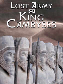 Lost Army of King Cambyses (2017) Lost Army of King Cambyses (2017)
