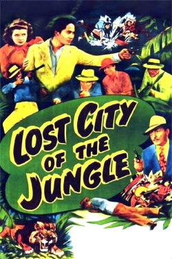 Lost City of the Jungle (1946) Lost City of the Jungle (1946)
