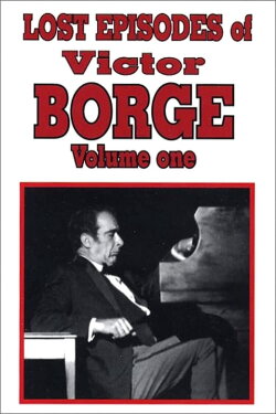 Lost Episodes of Victor Borge - Volume One (2004)