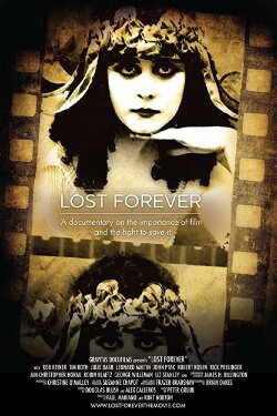 Lost Forever: The Art of Film Preservation (2011) Lost Forever: The Art of Film Preservation (2011)