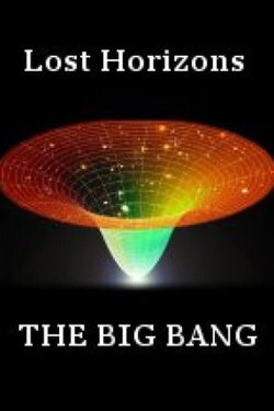 Lost Horizons: The Big Bang (2008) Lost Horizons: The Big Bang (2008)