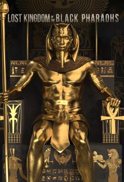 Lost Kingdom of the Black Pharaohs (2019) Lost Kingdom of the Black Pharaohs (2019)