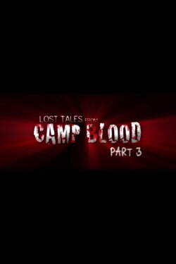 Lost Tales from Camp Blood - Part 3 (2009) Lost Tales from Camp Blood - Part 3 (2009)