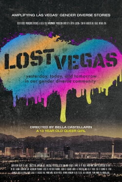 Lost Vegas: Yesterday, Today and Tomorrow in Our Gender Diverse Community (2021)