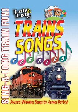 Lots & Lots of Trains - Songs For Kids (2014)