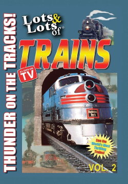 Lots & Lots of TRAINS, Vol 2 - Thunder on the Tracks! (2007) Lots & Lots of TRAINS, Vol 2 - Thunder on the Tracks! (2007)