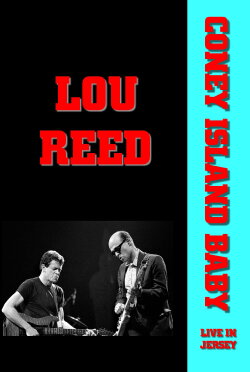 Lou Reed - Coney Island Baby Live in Jersey (1992) Lou Reed - Coney Island Baby Live in Jersey (1992)
