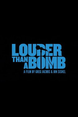 Louder Than a Bomb (2011) Louder Than a Bomb (2011)