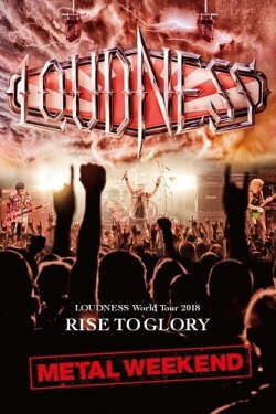 Loudness - World Tour 2018 Rise To Glory Metal Weekend (2018)