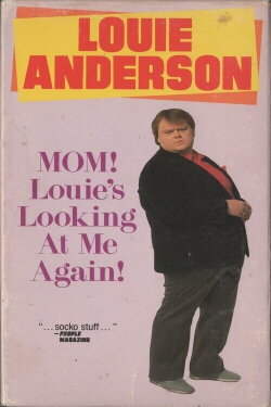 Louie Anderson: Mom! Louie's Looking at Me Again! (1989) Louie Anderson: Mom! Louie's Looking at Me Again! (1989)