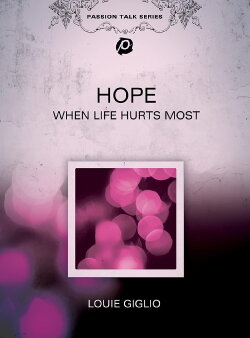 Louie Giglio: Hope - When Life Hurts Most: The Magaphone of Hope (2009) Louie Giglio: Hope - When Life Hurts Most: The Magaphone of Hope (2009)