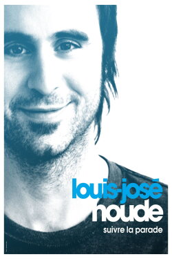Louis-José Houde: Suivre la parade (2010)