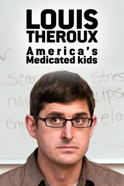 Louis Theroux: America's Medicated Kids (2010) Louis Theroux: America's Medicated Kids (2010)