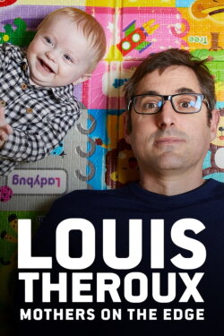 Louis Theroux: Mothers on the Edge (2019) Louis Theroux: Mothers on the Edge (2019)