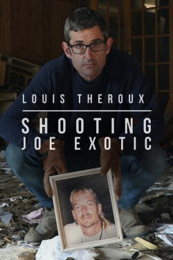 Louis Theroux: Shooting Joe Exotic (2021) Louis Theroux: Shooting Joe Exotic (2021)