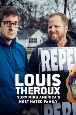 Louis Theroux: Surviving America’s Most Hated Family (2019) Louis Theroux: Surviving America’s Most Hated Family (2019)