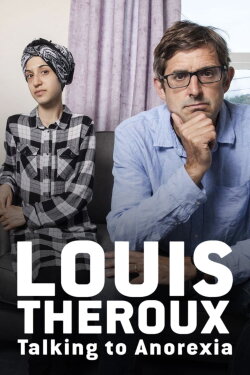 Louis Theroux: Talking to Anorexia (2017) Louis Theroux: Talking to Anorexia (2017)