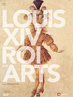 Louis XIV, roi des arts (2015)