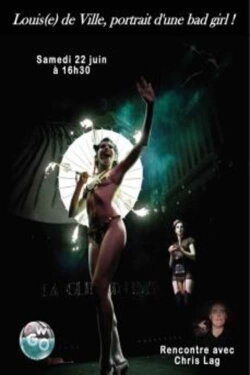 Louis(e) de Ville, portrait d'une bad girl (2012) Louis(e) de Ville, portrait d'une bad girl (2012)