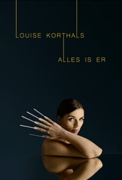 Louise Korthals: Alles Is Er (2021) Louise Korthals: Alles Is Er (2021)