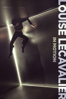 Louise Lecavalier – In Motion (2018) Louise Lecavalier – In Motion (2018)