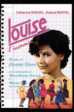 Louise... l'insoumise (1985) Louise... l'insoumise (1985)