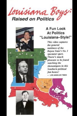 Louisiana Boys: Raised on Politics (1992) Louisiana Boys: Raised on Politics (1992)