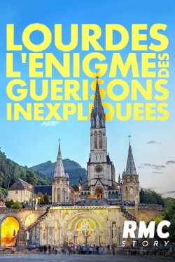 Lourdes : L'énigme des guérisons inexpliquées (2023) Lourdes : L'énigme des guérisons inexpliquées (2023)