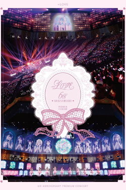 =LOVE 6th ANNIVERSARY PREMIUM CONCERT (2023) =LOVE 6th ANNIVERSARY PREMIUM CONCERT (2023)