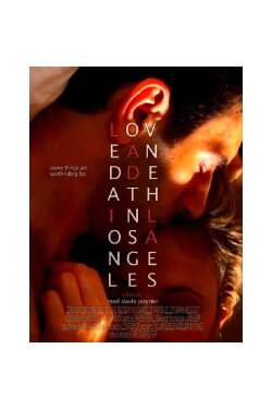 Love and Death in Los Angeles (2012) Love and Death in Los Angeles (2012)