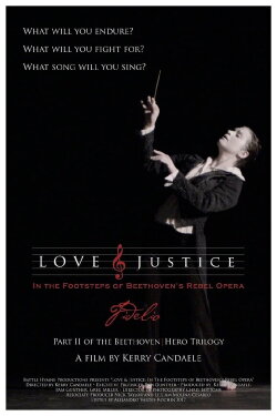 Love & Justice: In the Footsteps of Beethoven's Rebel Opera (2023) Love & Justice: In the Footsteps of Beethoven's Rebel Opera (2023)