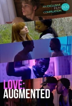 Love: Augmented (2020) Love: Augmented (2020)