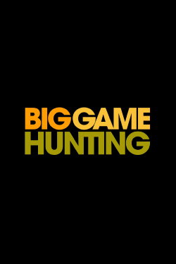 Love Big Game Hunting (2007) Love Big Game Hunting (2007)
