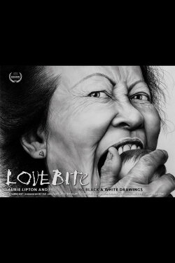 Love Bite: Laurie Lipton and Her Disturbing Black & White Drawings (2016) Love Bite: Laurie Lipton and Her Disturbing Black & White Drawings (2016)